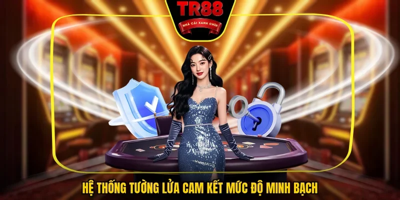 Hệ thống tường lửa cam kết mức độ minh bạch