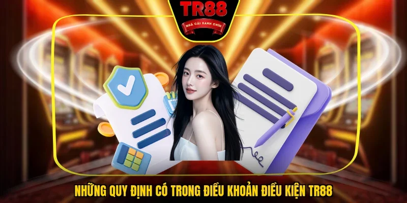 Những quy định có trong điều khoản điều kiện TR88
